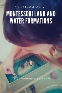 Geography: Montessori Land and Water Formations pinterest image.