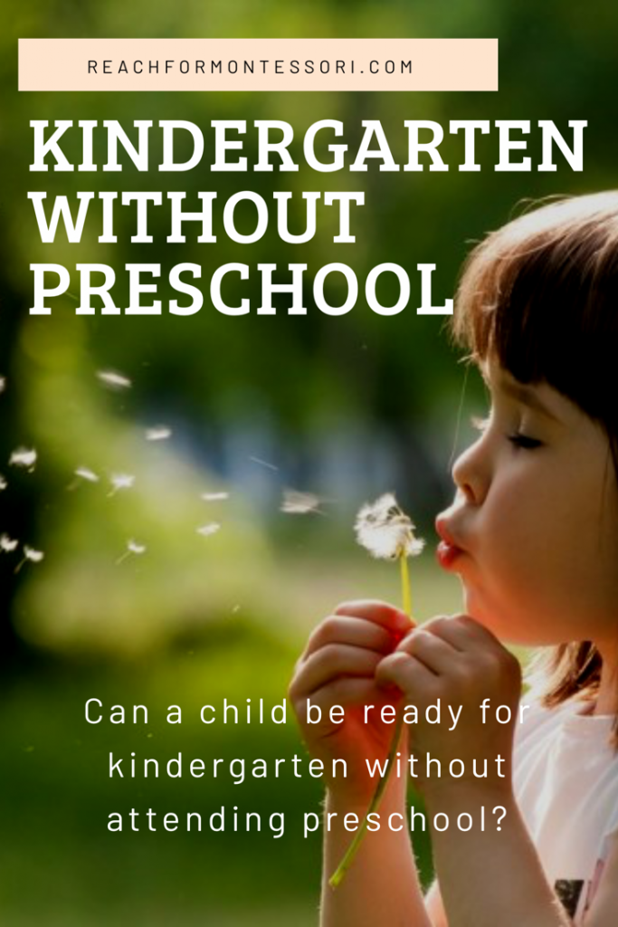Kindergarten Without Preschool — The MontessoriMinded Mom