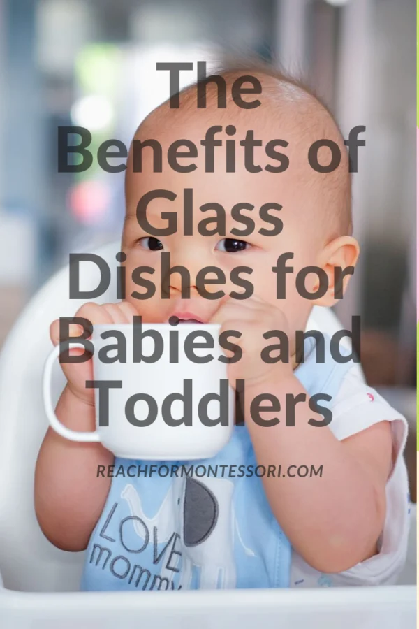 https://reachformontessori.com/wp-content/uploads/2019/10/The-Benefits-of-Babies-and-Young-Kids-Using-Glass-Dishes.png.webp