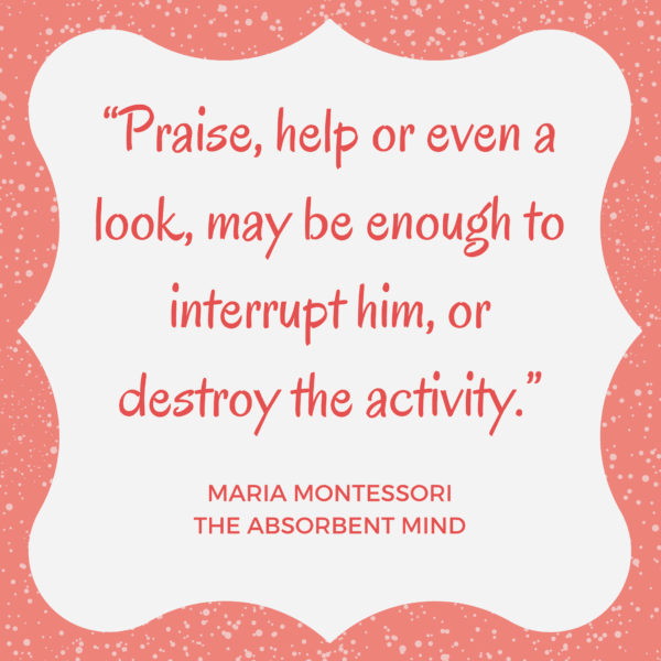 Montessori praise quote