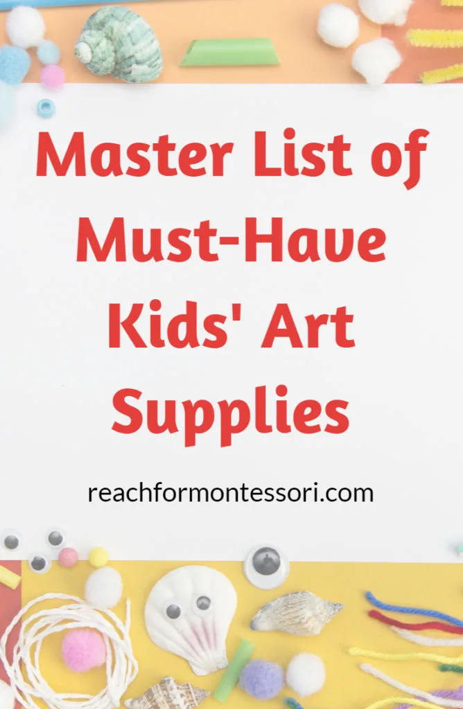 100 Art Supplies for Kids: The Montessori Must Haves — The  Montessori-Minded Mom