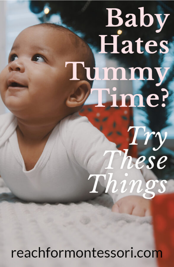 Baby Hates Tummy Time? Try These Tips — The Montessori-Minded Mom