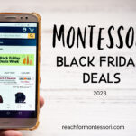 image of hand holding phone and text overly that reads Montessori black friday deals 2023.